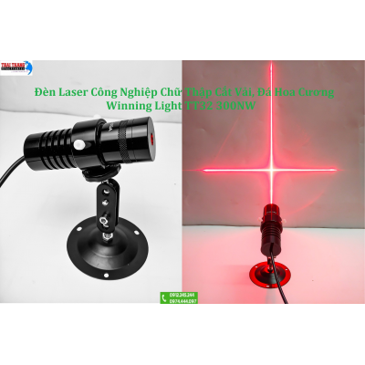 Đèn Laser Công Nghiệp Chữ Thập Cắt Vải, Đá Hoa Cương Winning Light TT32 300NW